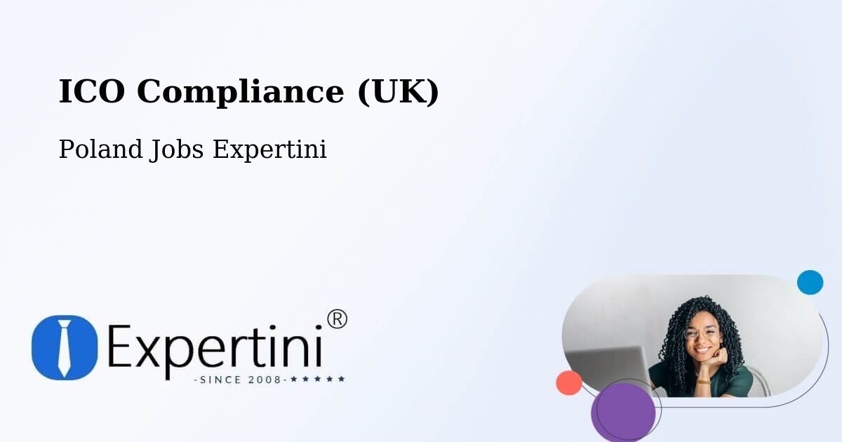UK Data Protection & ICO Compliance – Warnice - Poland Jobs Expertini