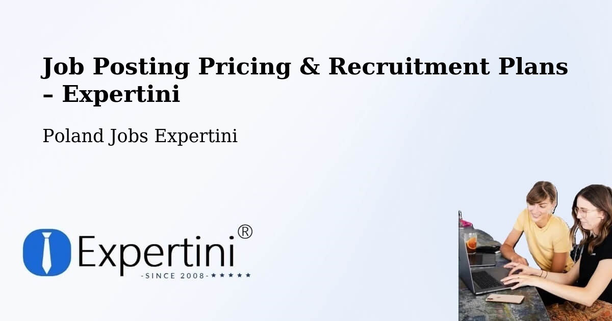 Job Posting Pricing & Recruitment Plans – Warnice - Warnice, Poland Jobs Expertini